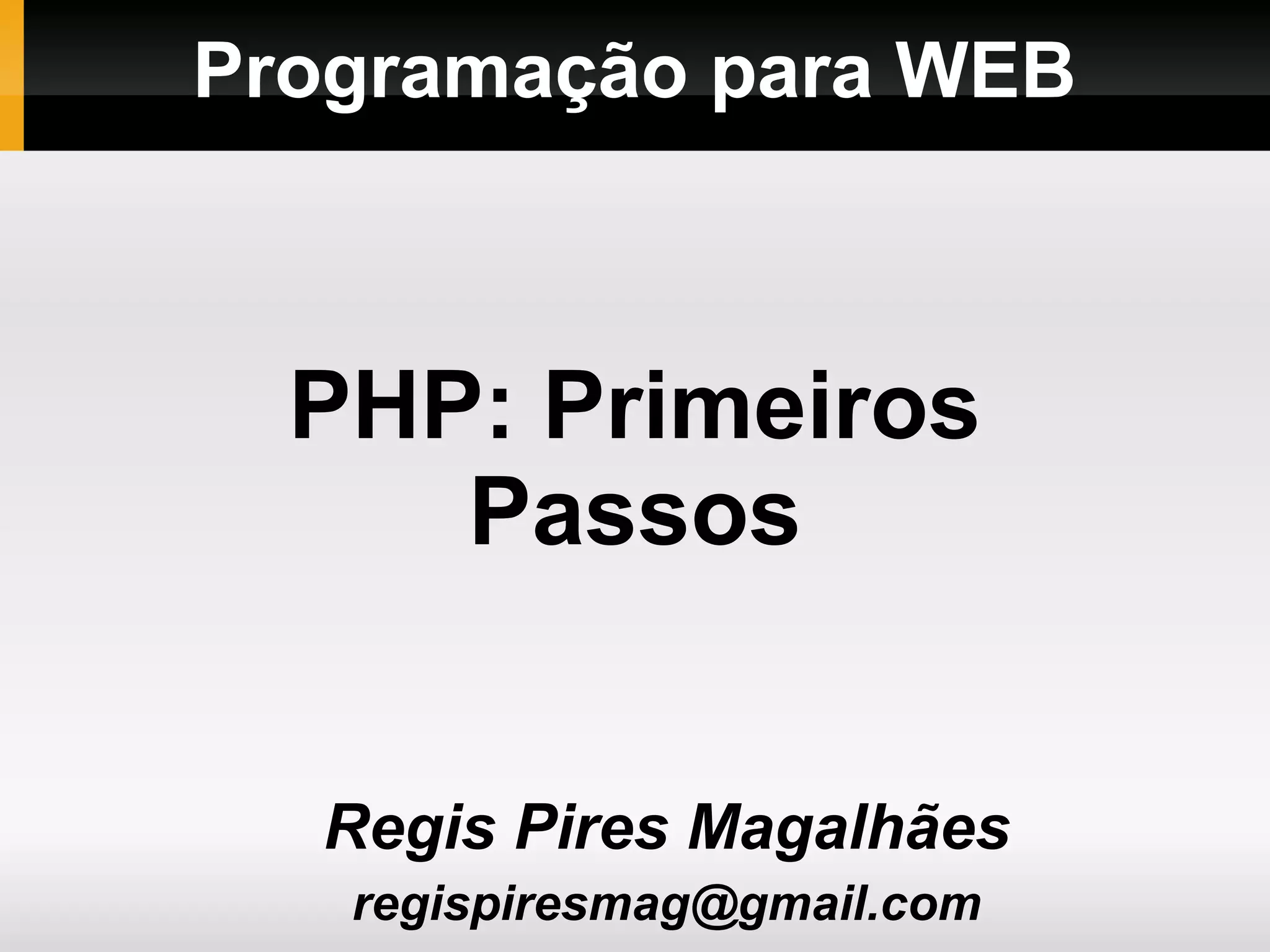 Prog web 02-php-primeiros-passos