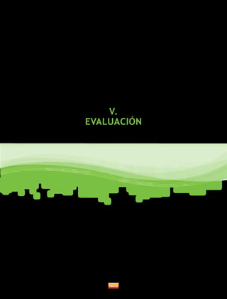 V.
EVALUACIÓN
 
