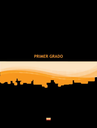 PRIMER GRADO
 