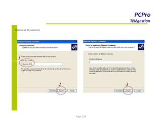 PCPro
Télégestion
Création de la connexion
1
2 3
Page 126
 