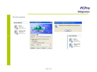 PCPro
Télégestion
Test de la connexion
Page 130
 