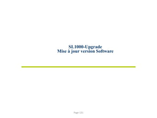 SL1000-Upgrade
Mise à jour version Software
Page 131
 