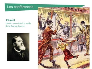 Les conférences

13 avril
Jaurès : une cible à la veille
de la Grande Guerre

 