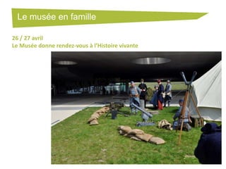 Le musée en famille
26 / 27 avril
Le Musée donne rendez-vous à l’Histoire vivante

 