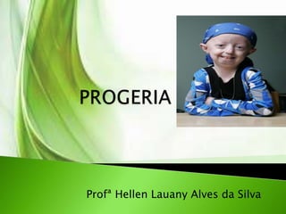 Profª Hellen Lauany Alves da Silva
 