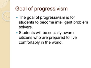 philosophy of education, progressivism | PPTX
