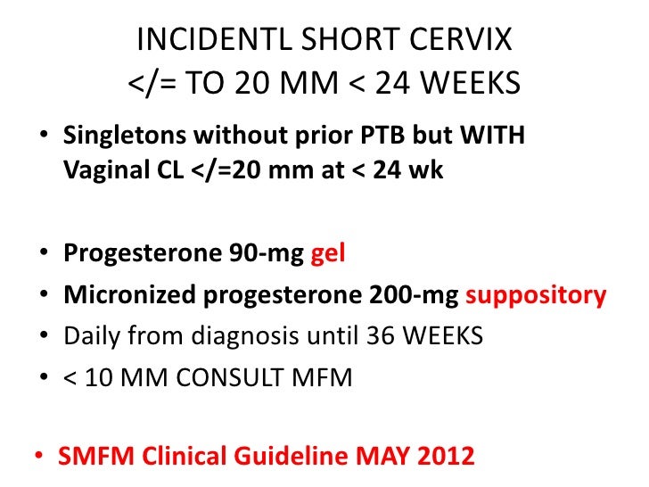 New Progesterone Guideline for Preterm labor and incidental shortened…