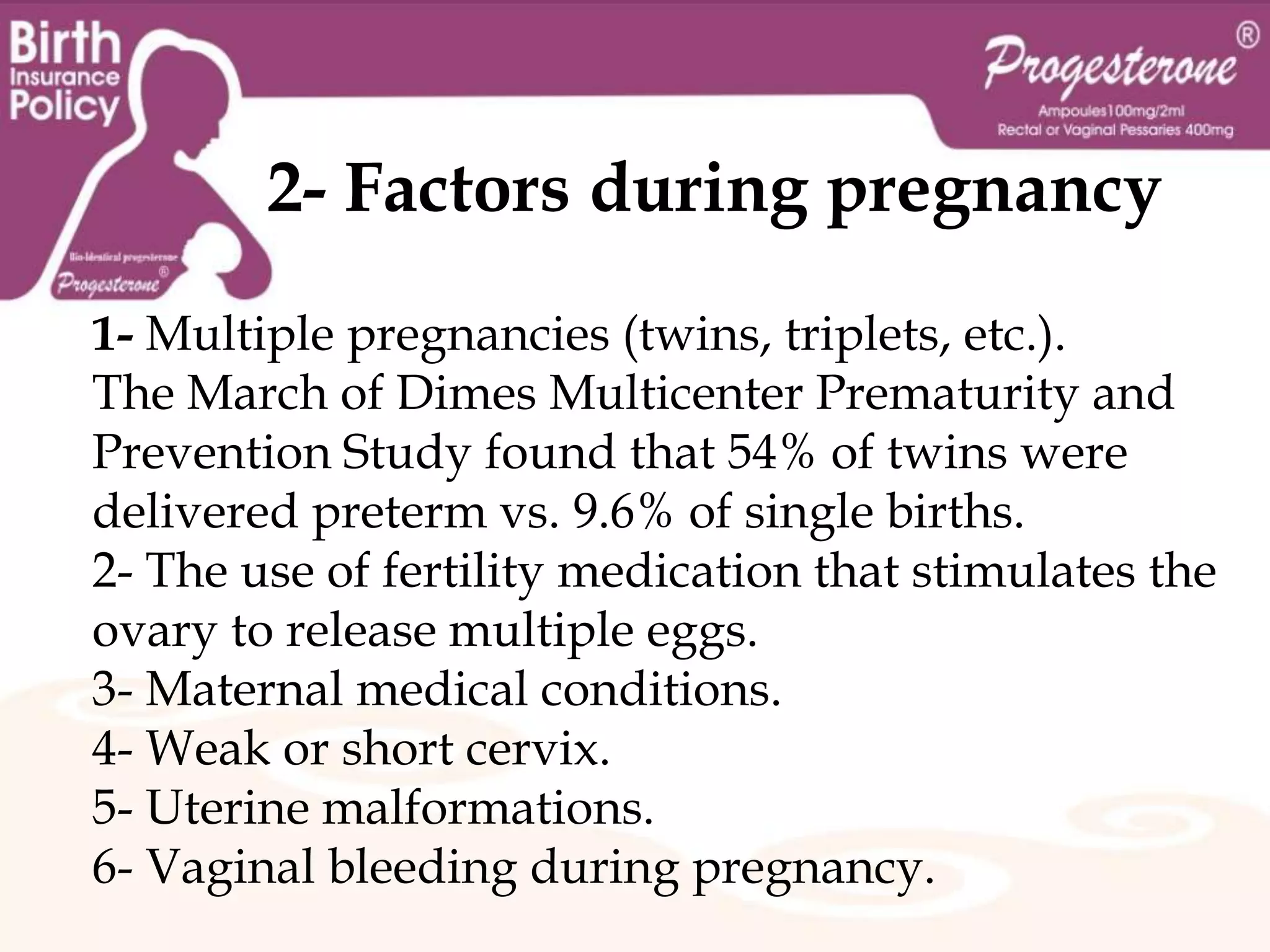 Worldwide, prematurity accounts for 10% of neonatal mortality.Causes of PTBOf all premature births, 40 percent do not have a known cause.