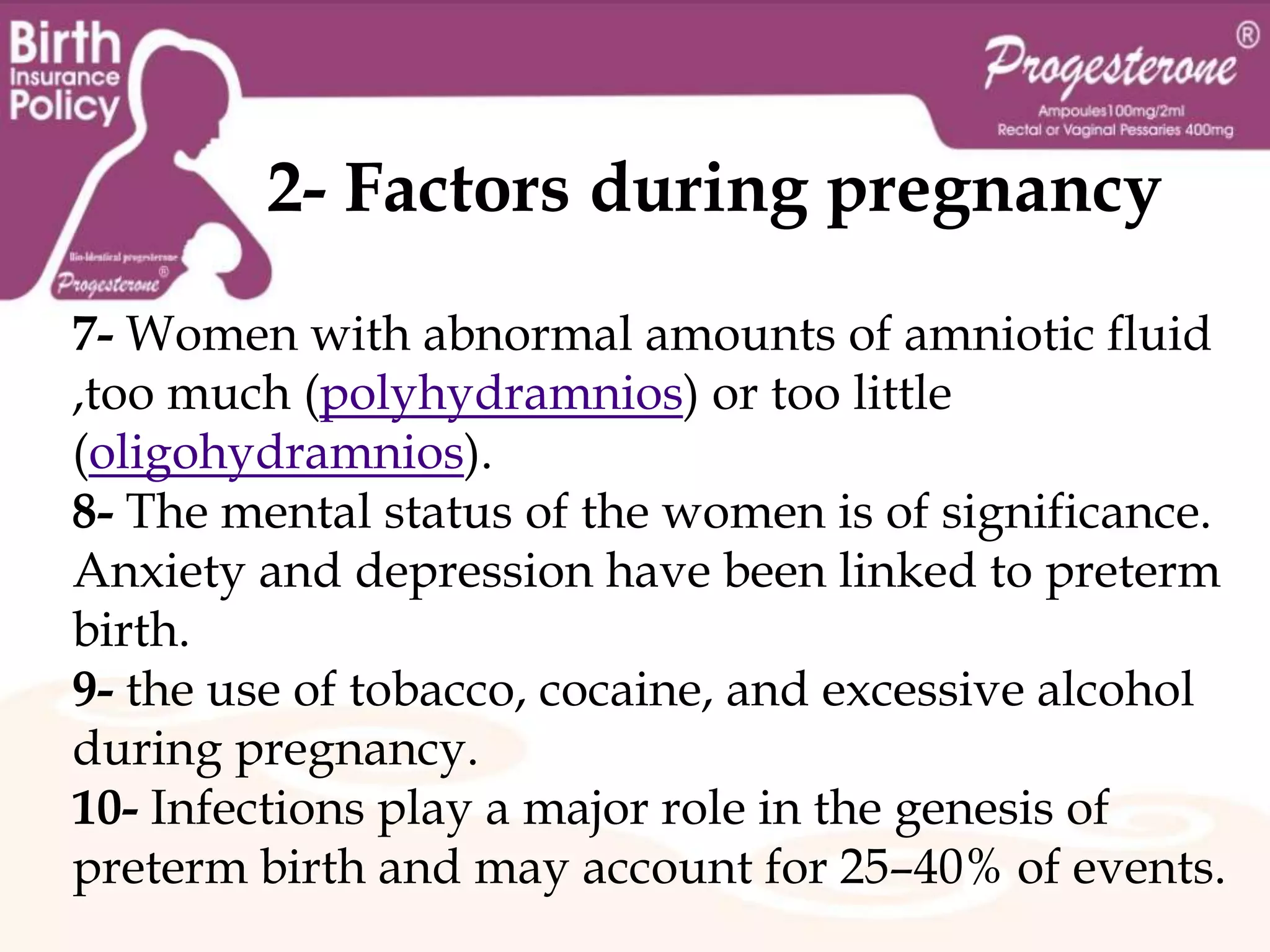 PTB risk factors:1- Maternal Background.2- Factors during pregnancy.