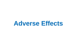 Adverse Effects
 