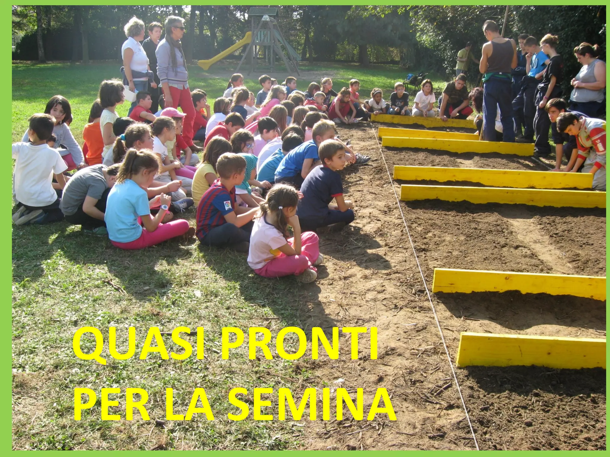 QUASI PRONTI 
PER LA SEMINA 
