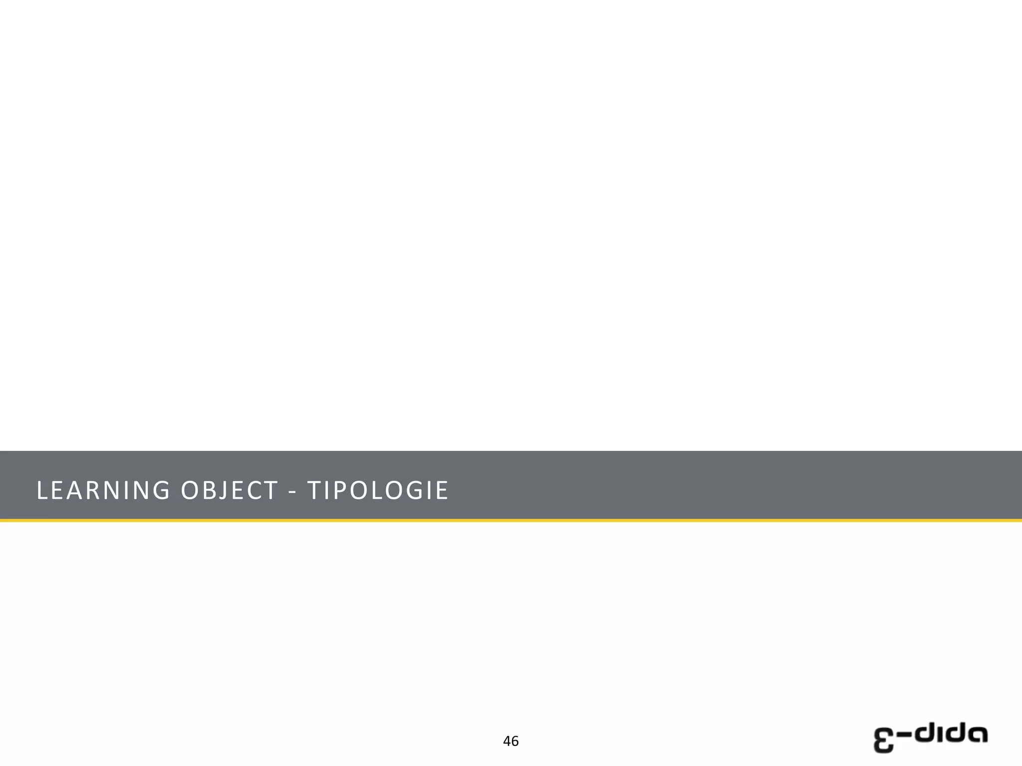 Learning object: Definizione - Progettazione - Realizzazione