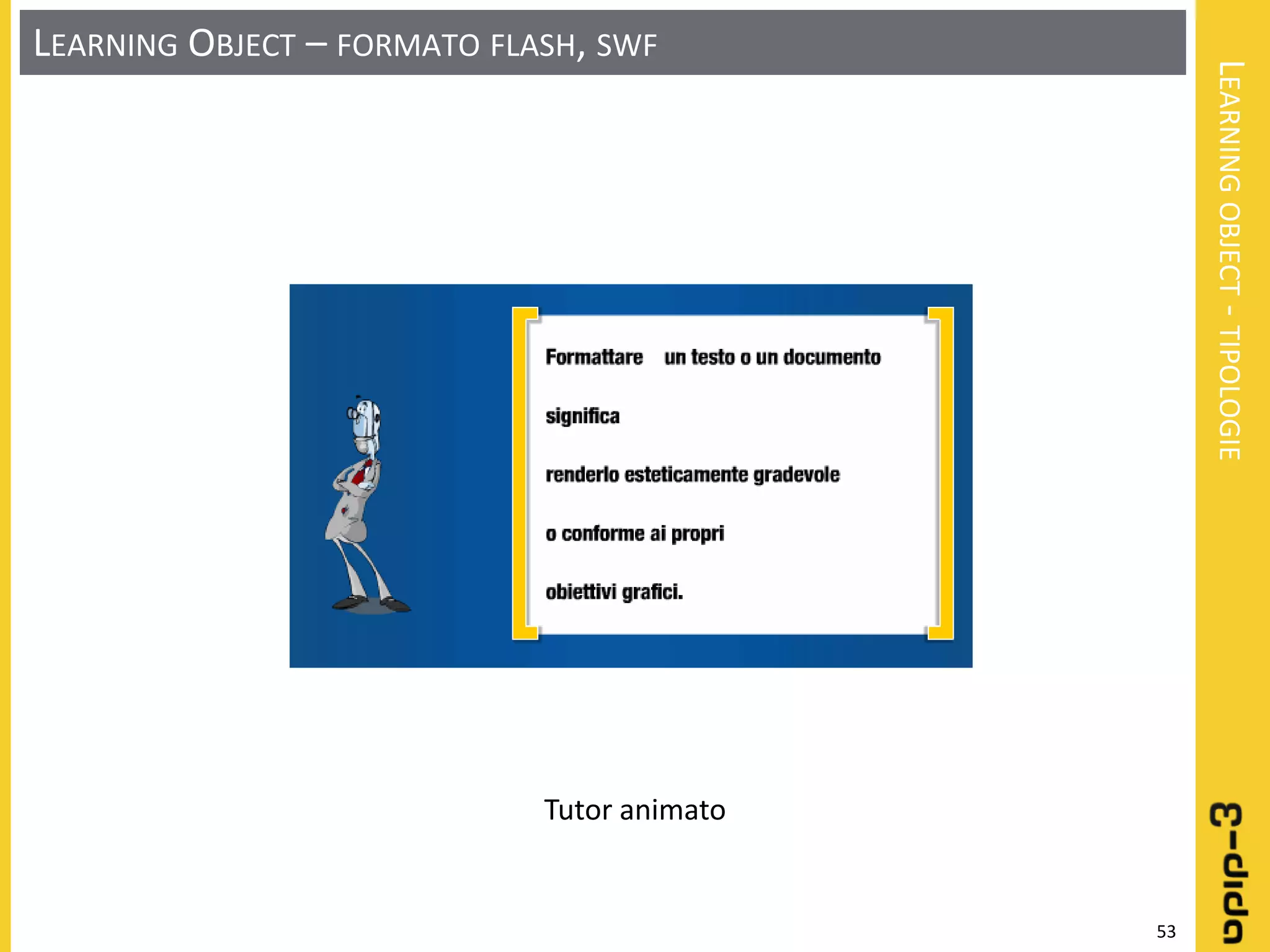 Learning object: Definizione - Progettazione - Realizzazione