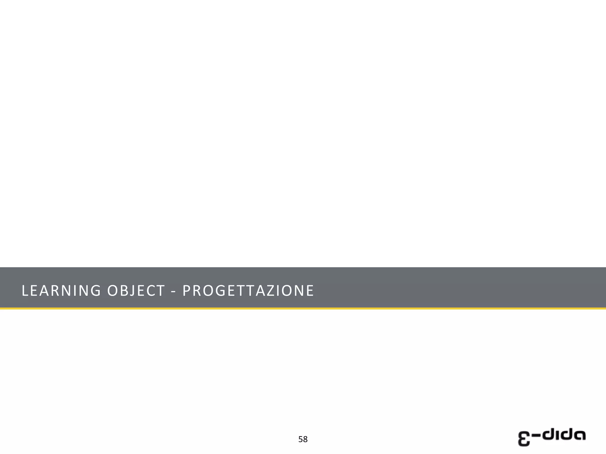 Learning object: Definizione - Progettazione - Realizzazione