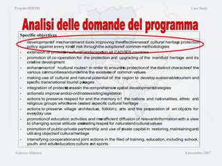 Progetto RHEMI  Case Study Federico Milanesi  8 novembre 2007 Analisi delle domande del programma 