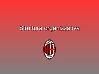 Struttura organizzativa 