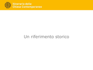 Un riferimento storico
 