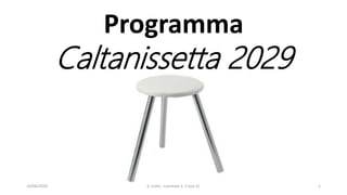 Programma
Caltanissetta 2029
S. Irullo - Comitato S. Croce CL 116/06/2020
 