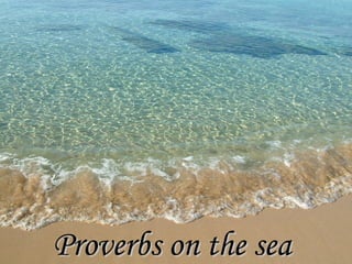 Proverbs on the sea 