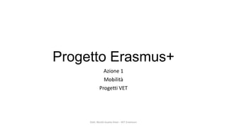 Progetto Erasmus+
Azione 1
Mobilità
Progetti VET

Dott. Nicolò Guaita Diani - VET Erasmus+

 