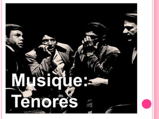 Musique:Tenores
