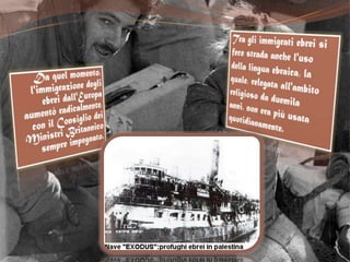 Tra gli immigrati ebrei si fece strada anche l'uso della lingua ebraica, la quale, relegata all'ambito religioso da duemila anni, non era più usata quotidianamente.Da quel momento, l'immigrazione degli ebrei dall'Europa aumentò radicalmente, con il Consiglio dei Ministri Britannico sempre impegnato.