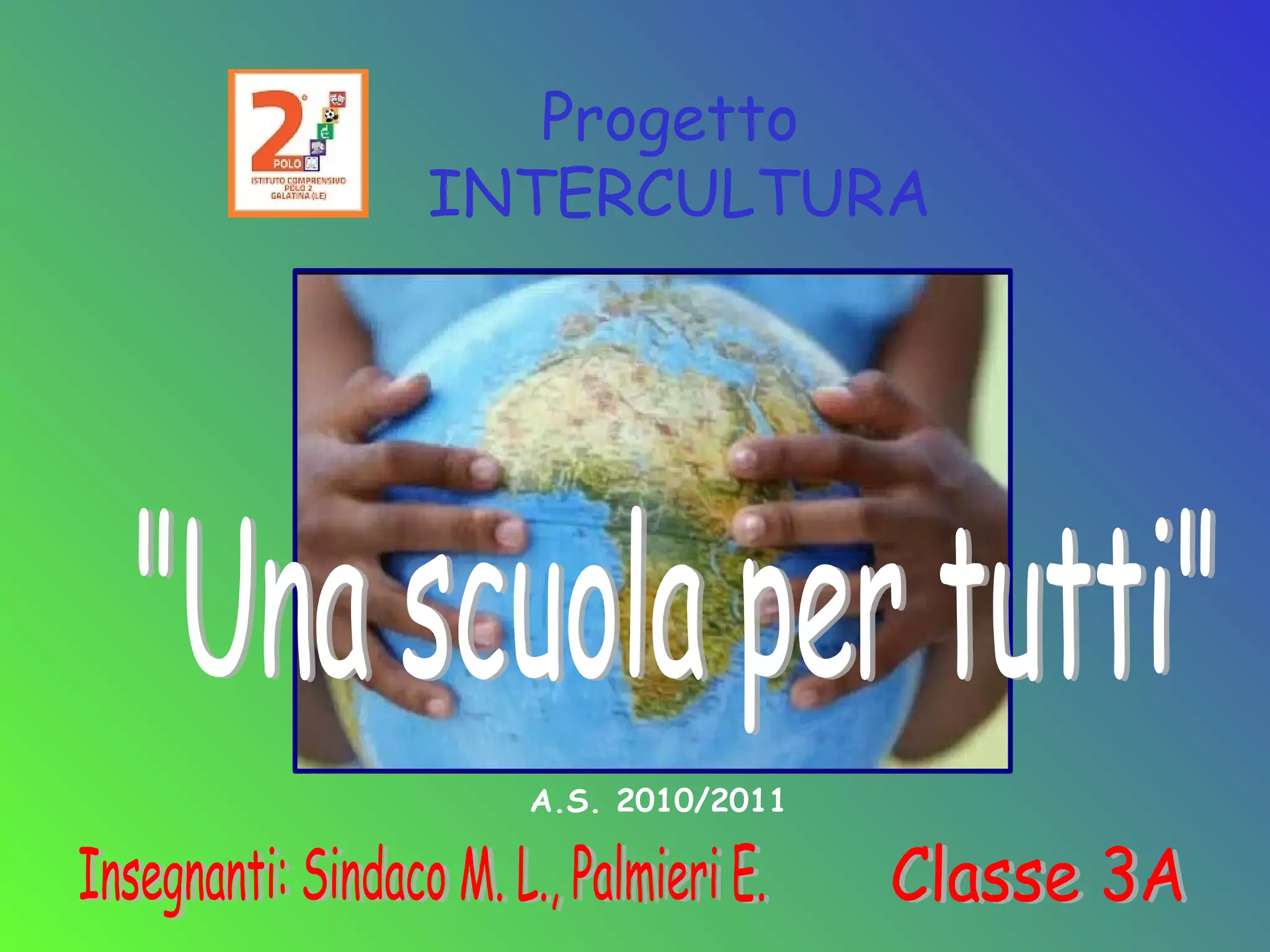 Progetto Intercultura Una Scuola Per Tutti POLO 2 PPT progetto-intercultura-una-scuola-per-tutti-polo-2-ppt