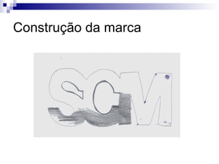 Construção da marca 
