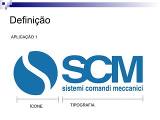 Definição ÍCONE TIPOGRAFIA APLICAÇÃO 1 