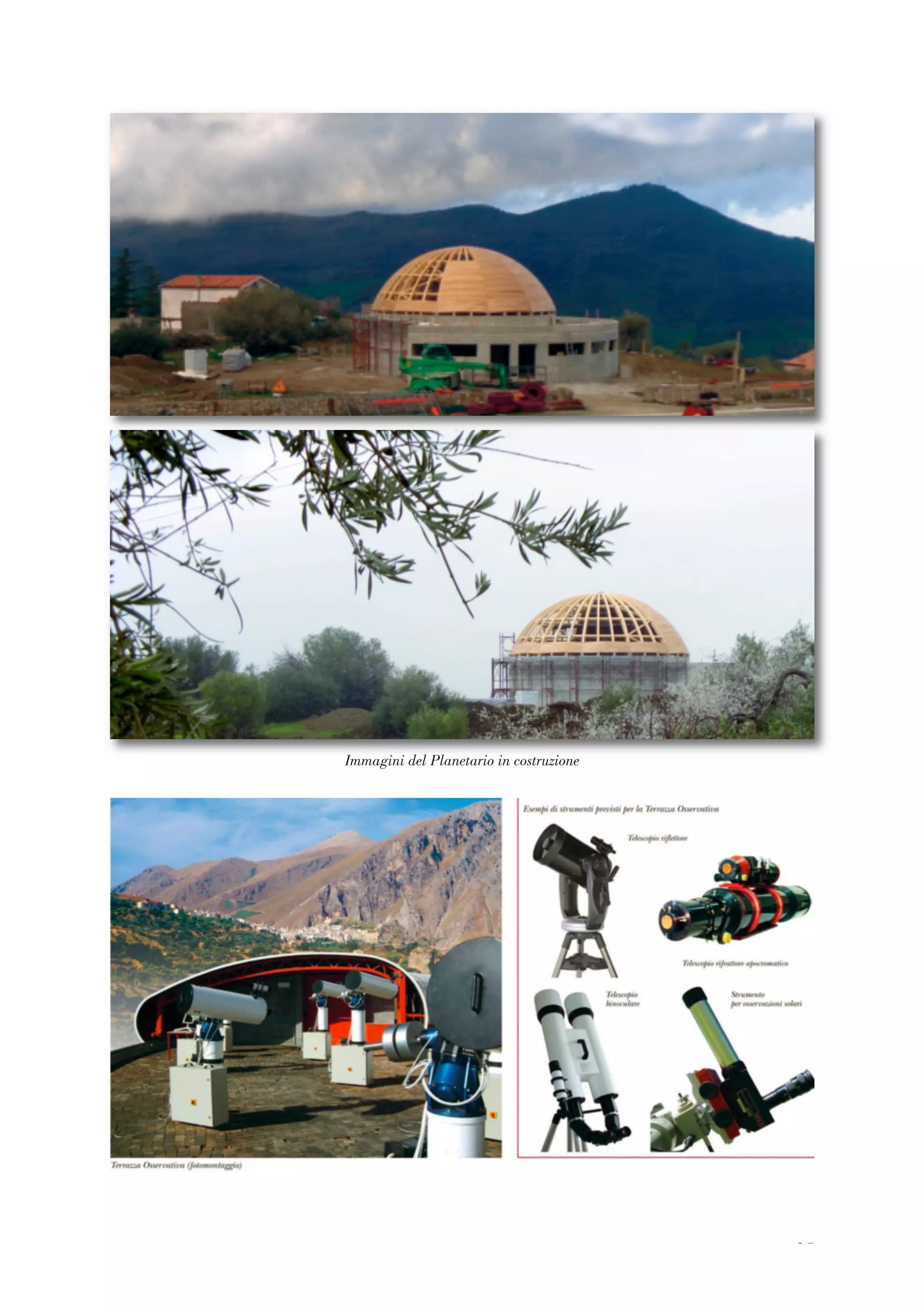 25
Immagini del Planetario in costruzione
 