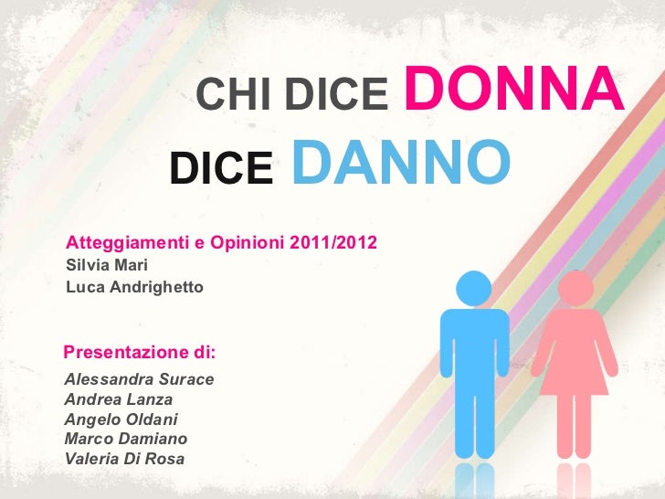 Chi dice donna dice danno Chi dice donna dice danno