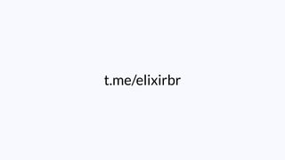 t.me/elixirbr
 