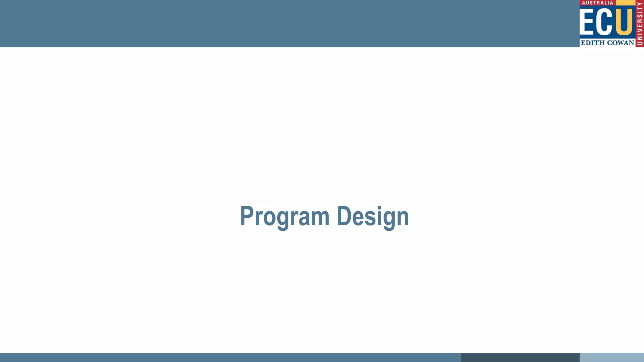 Program Design
 
