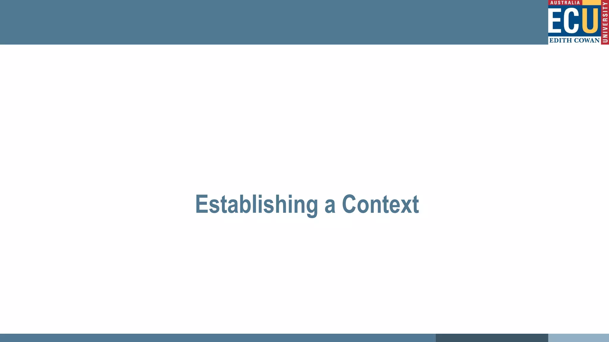 Establishing a Context
 
