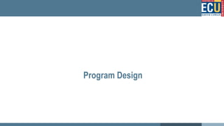 Program Design
 