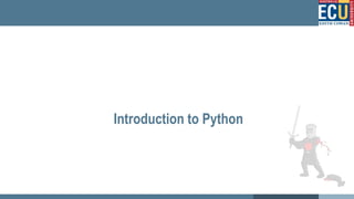 Introduction to Python
 