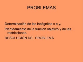 PROBLEMAS Determinación de las incógnitas x e y.