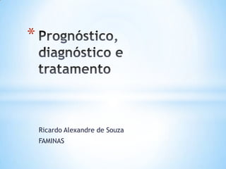 Ricardo Alexandre de Souza
FAMINAS
*
 