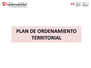 PLAN DE ORDENAMIENTO
TERRITORIAL
 