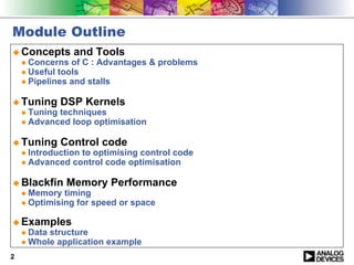 Module Outline
    Concepts and Tools
     Concerns of C : Advantages & problems
     Useful tools
     Pipelines and stal...