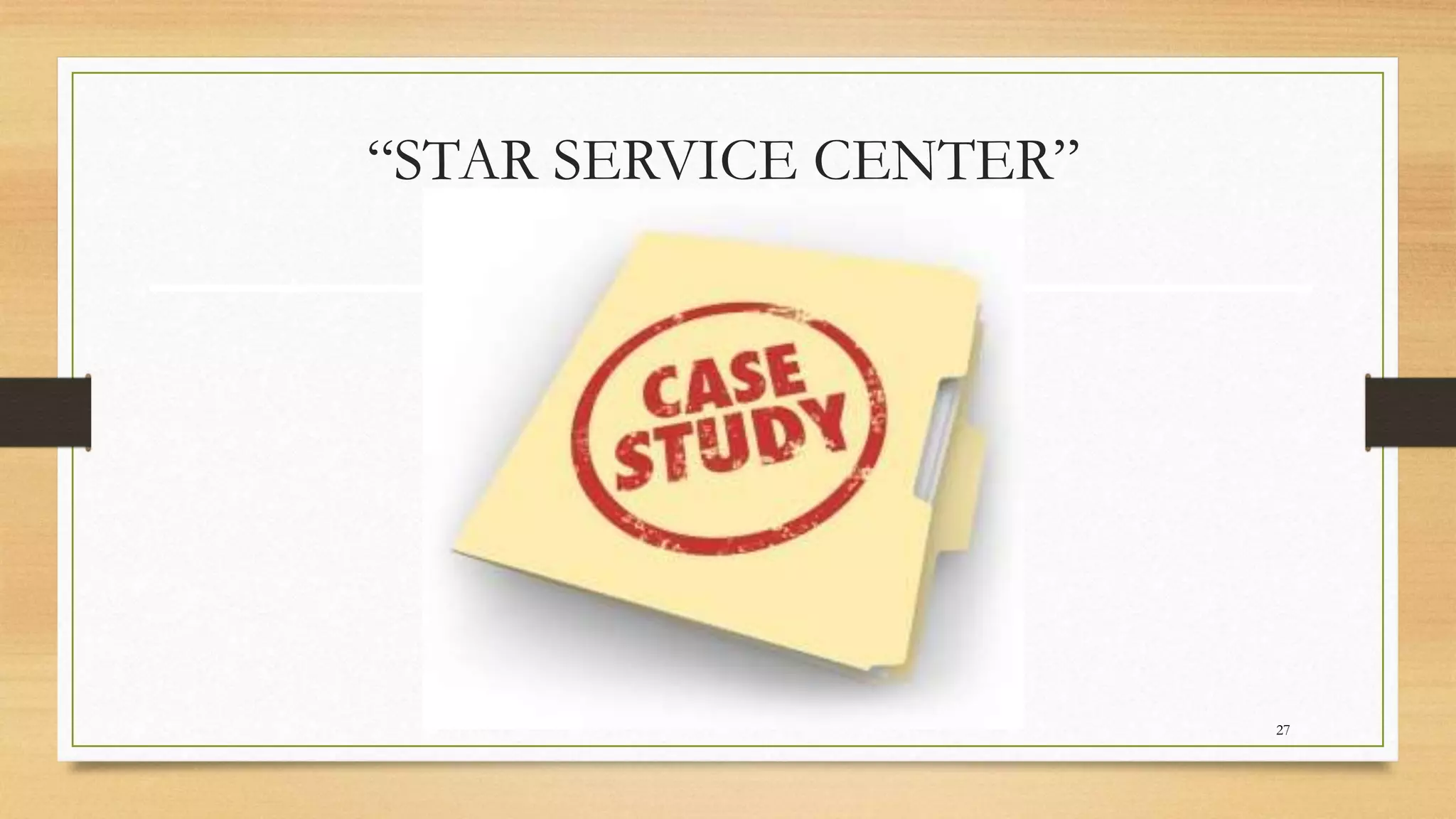 “STAR SERVICE CENTER”
27
 