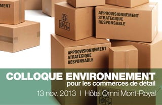 1

Jean-François Lépine

animateur

colloque environnement

pour les commerces de détail

13 novembre 2013
Hôtel Omni Mont-Royal

 