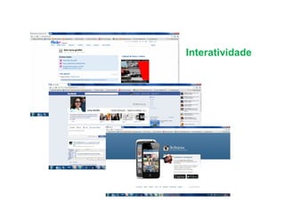 Interatividade
 