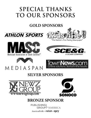 SPECIAL THANKS
TO OUR SPONSORS
   GOLD SPONSORS


            “The Nation’s Fun Family Newspaper”




  SILVER SPONSORS




  BRONZE SPONSOR
 