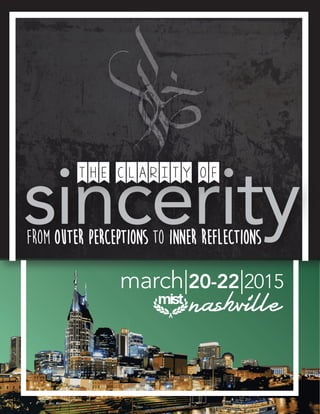 sincerity
march|20-22|2015
from outer perceptions to inner reflections
nashville
 