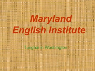 Maryland English Institute Tunghai in Washington 