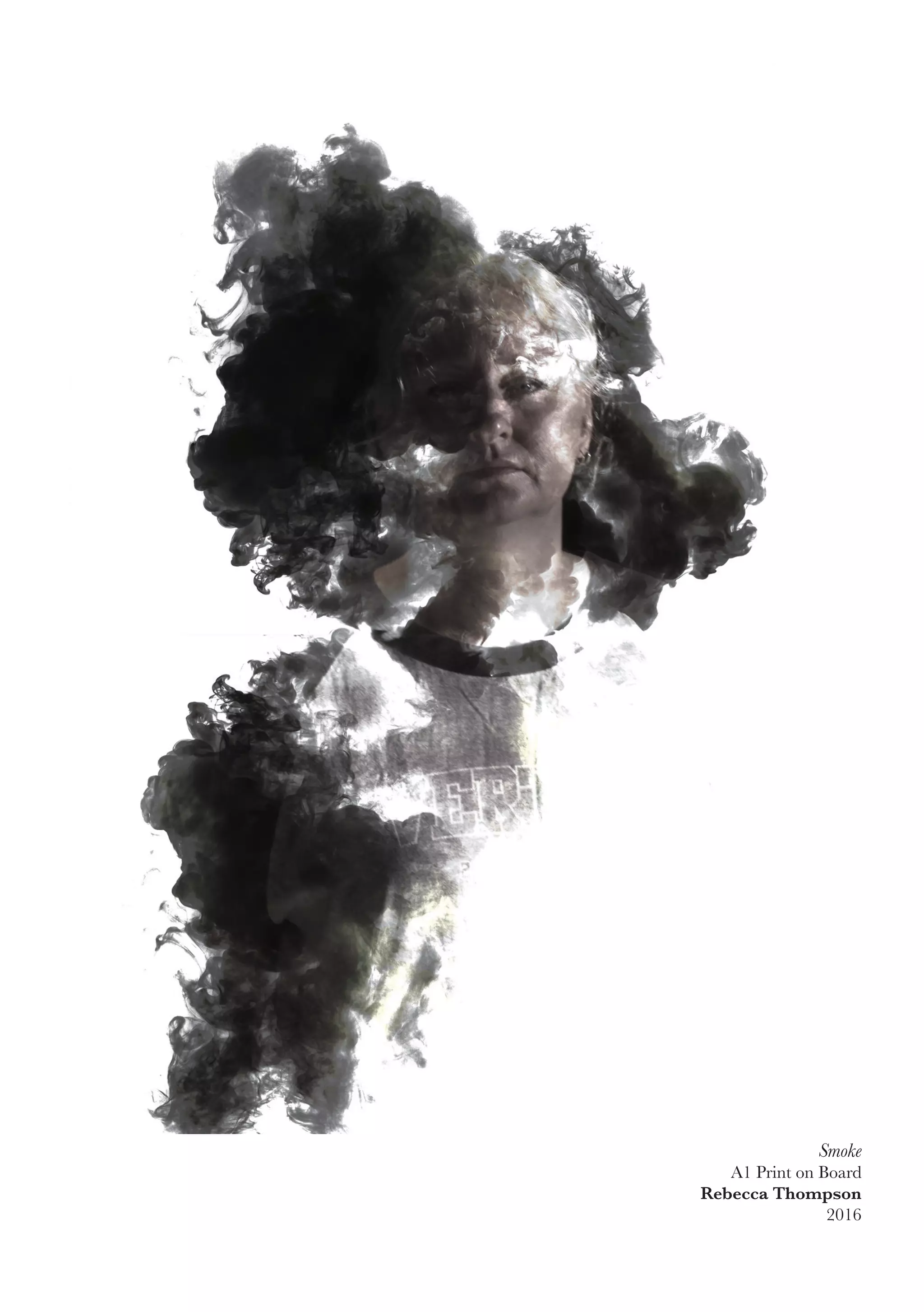 Smoke
A1 Print on Board
Rebecca Thompson
2016
 