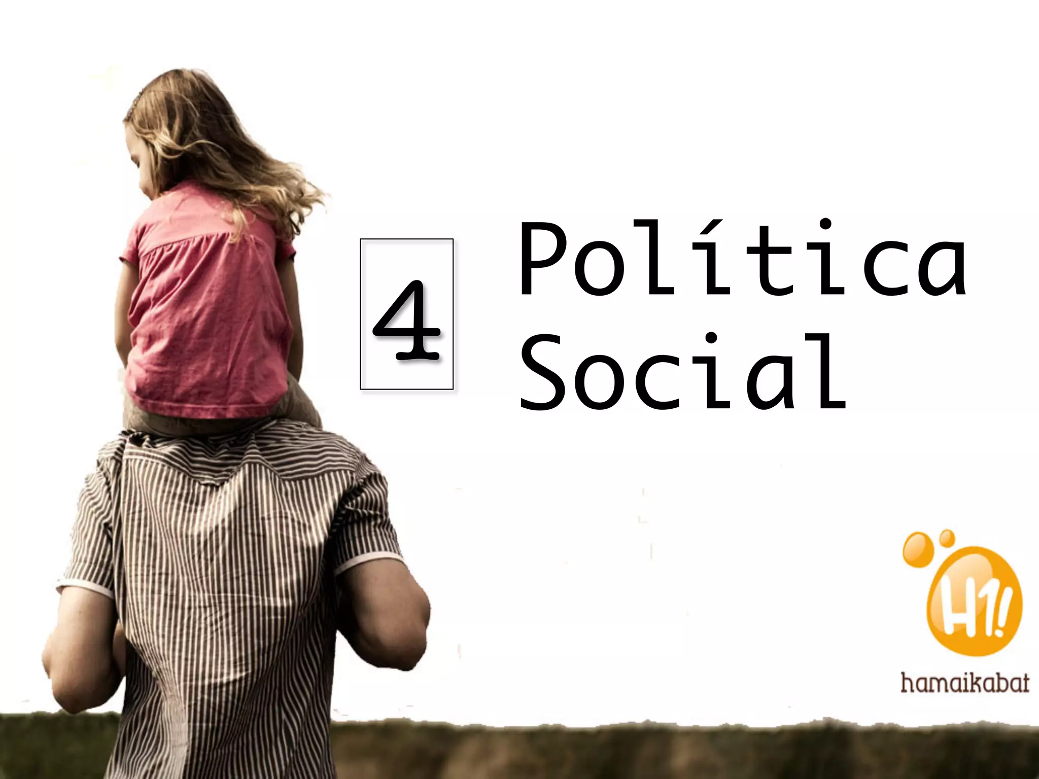 Política
4   Social
 