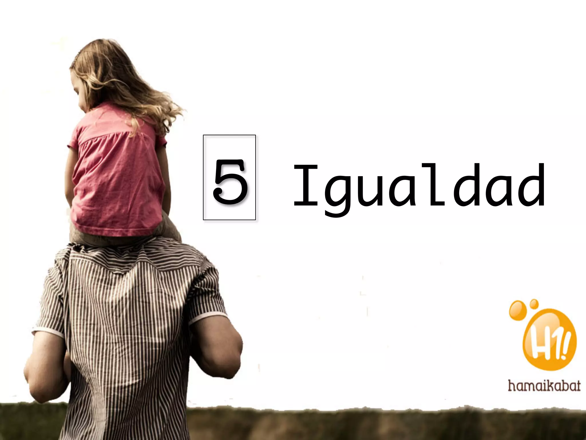 5 Igualdad
 