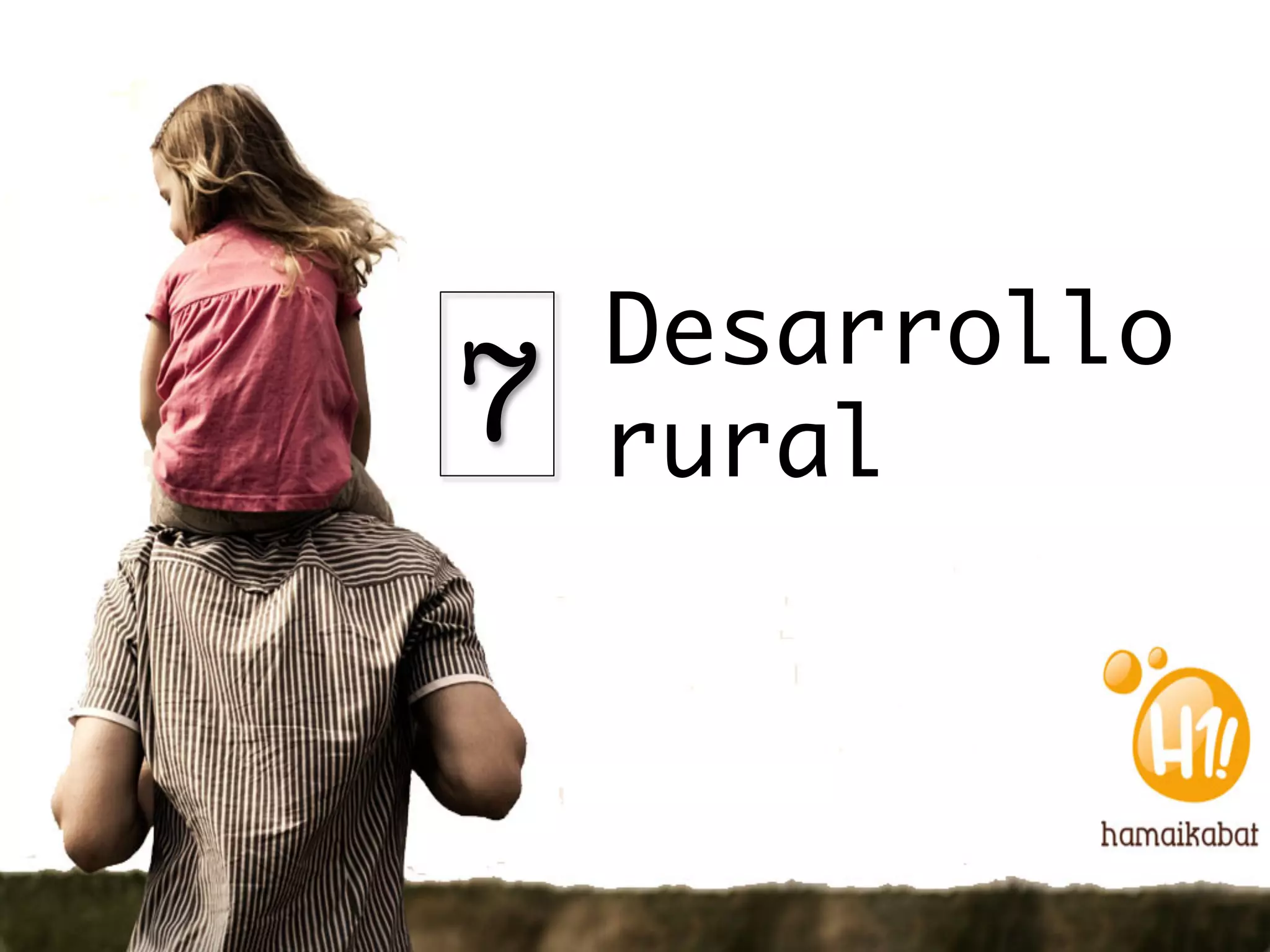 Desarrollo
7   rural
 